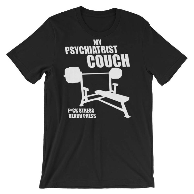 Bankdrücken, Mein Psychiater-Couch - Geschenk Für Bodybuilding, Gewichtheben, Powerlifting, Crossfit, Wod, Fitness, Training, Unisex Gym T-Shirt Bankdrücken, Mein Psychiater-Couch - Geschenk Für Bodybuilding, Gewichtheben, Powerlifting, Crossfit, Wod, Fitness, Training, Unisex Gym T-Shirt von oolongtee