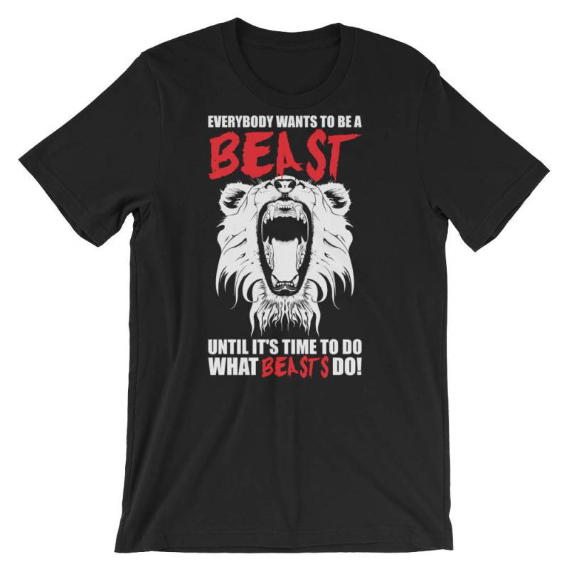 Everybody Want To Be A Beast | Löwe - Geschenk Für Bodybuilding, Gewichtheben, Powerlifting, Crossfit, Fitness, Workout, Unisex Gym T-Shirt Everybody Want To Be A Beast | Löwe - Geschenk Für Bodybuilding, Gewichtheben, Powerlifting, Crossfit, Fitness, Workout, Unisex Gym T-Shirt von oolongtee