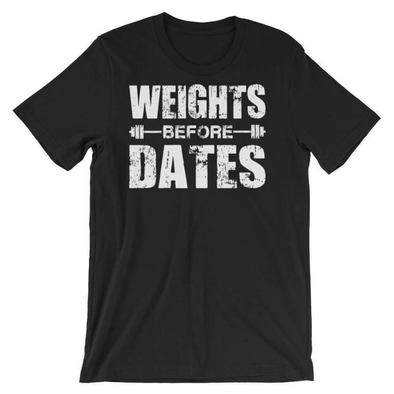 Gewichte Vor Daten - Lustiges Geschenk Für Bodybuilding, Gewichtheben, Kraftdreikampf, Crossfit, Wod, Fitness, Workout Unisex Gym T-Shirt von oolongtee