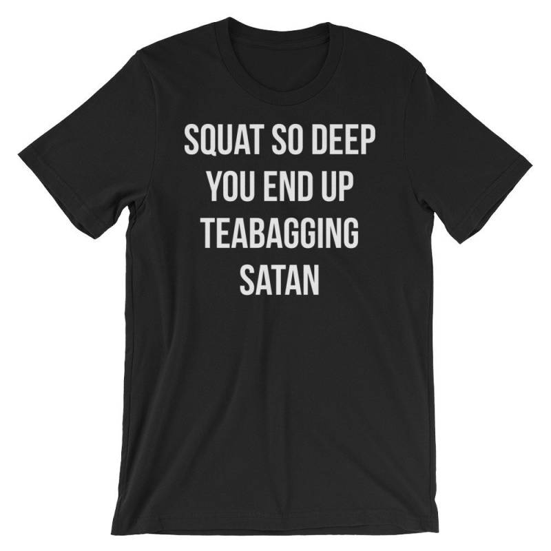 Hocken So Tief Sie Teebeutel Satan - Geschenk Für Bodybuilding, Gewichtheben, Kraftdreikampf, Crossfit, Wod, Fitness, Workout Unisex Gym T-Shirt Hocken So Tief Sie Teebeutel Satan - Geschenk Für Bodybuilding, Gewichtheben, Kraftdreikampf, Crossfit, Wod, Fitness, Workout Unisex Gym T-Shirt von oolongtee