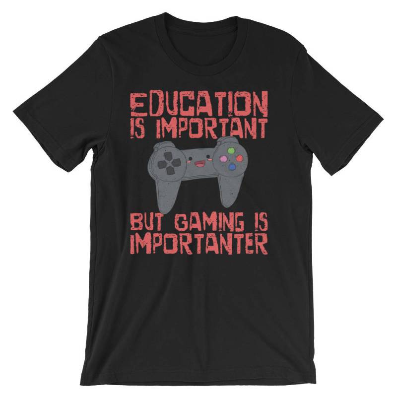 Lustige Spiele-T-Shirt. Gaming-T-Shirts. T-Shirts Für Gamer. Bildung Ist Wichtig, Aber Gaming Importanter Lustige Spiele-T-Shirt. Gaming-T-Shirts. T-Shirts Für Gamer. Bildung Ist Wichtig, Aber Gaming Importanter von oolongtee