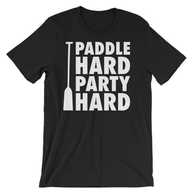 Paddeln Hart, Partei Hart - Lustige Motivierend Geschenk Für Drachenbootrennen, Kajak, Kanu, Ausleger Unisex T-Shirt Paddeln Hart, Partei Hart - Lustige Motivierend Geschenk Für Drachenbootrennen, Kajak, Kanu, Ausleger Unisex T-Shirt von oolongtee