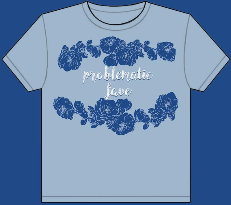Problematic Fave T-Shirt [Rabatt] von pandyapparel