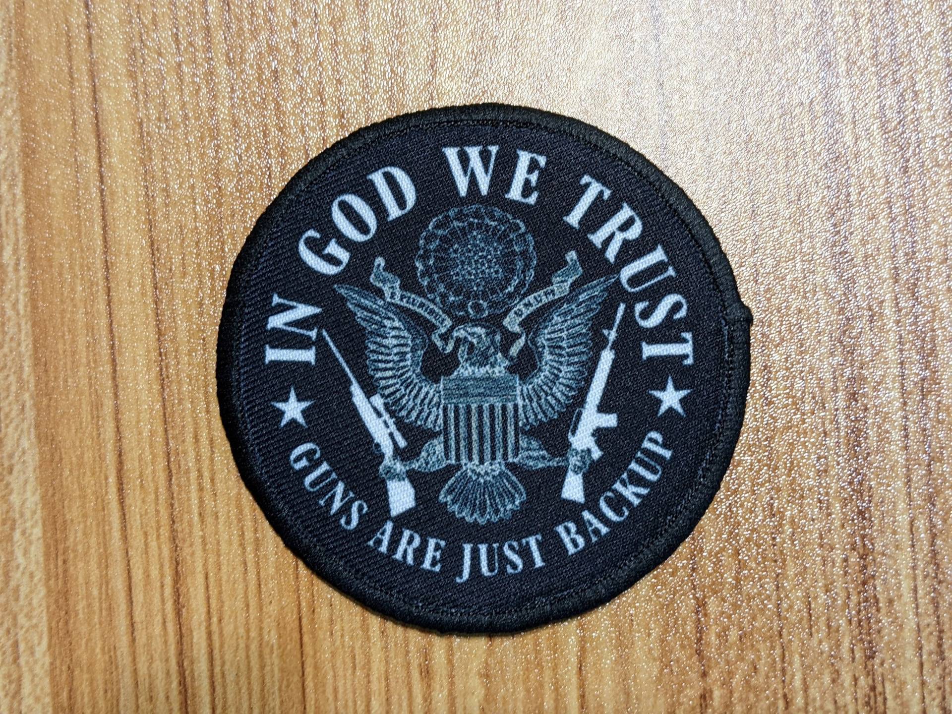 In God We Trust Guns Are Just Support 3 "Kreis Abnehmbarer Patch Mit Klettverschluss Auf Der Rückseite von patchesNplates