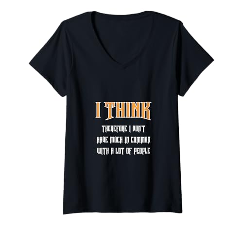 Damen I think, therefore I don`t have a lot in common with... T-Shirt mit V-Ausschnitt von pflugart