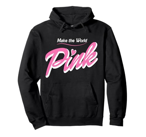 Machen Sie die Welt rosa für Mädchen, die die rosa Farbe lieben Pullover Hoodie von pink world apparel for girls & women
