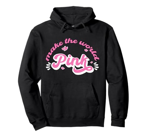 Machen Sie die Welt rosa für Mädchen, die die rosa Farbe lieben Pullover Hoodie von pink world apparel for girls & women