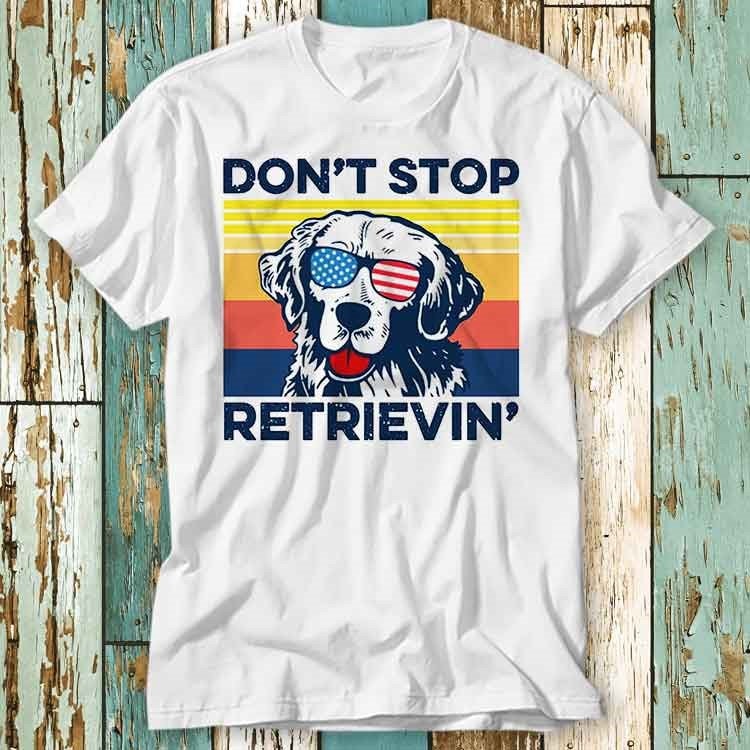 Golden Retriever Don't Stop Aufholen T Shirt Top Design Unisex Damen Herren T-Shirt Retro Mode Vintage S745 von pinkSHARKs