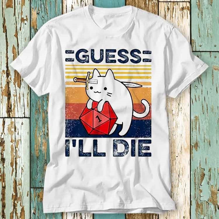 Süße Katze Guess I Ll Die D&d Vintage Würfel Dnd D20 Gaming Rpg D Und T Shirt Top Design Unisex Damen Herren T-Shirt Retro Mode S873 von pinkSHARKs