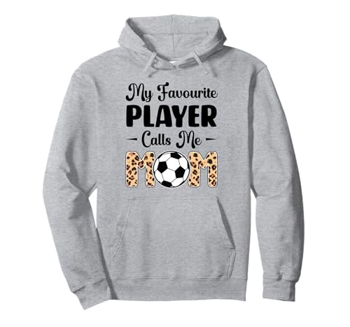 Mein Lieblingsspieler nennt mich Mama Fußball spielen Pullover Hoodie Mein Lieblingsspieler nennt mich Mama Fußball spielen Pullover Hoodie von play soccer Gifts