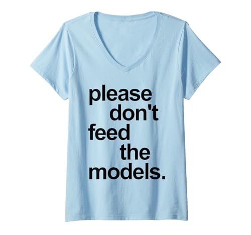 Damen Lustiges Zitat Please do not Feed The Models schwarz T-Shirt mit V-Ausschnitt Damen Lustiges Zitat Please do not Feed The Models schwarz T-Shirt mit V-Ausschnitt von please do not feed the models funny gift & apparel