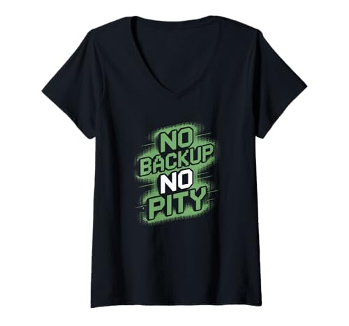 Damen no Backup no Pity Computer Programmierer Software lustiges T-Shirt mit V-Ausschnitt von programmieren, coden und informatiker designs