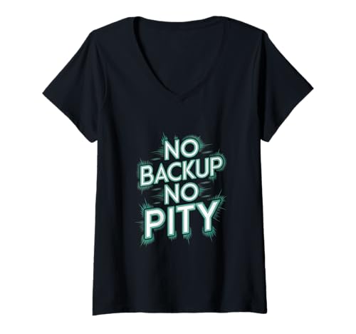 Damen no Backup no Pity Computer Programmierer Software lustiges T-Shirt mit V-Ausschnitt von programmieren, coden und informatiker designs