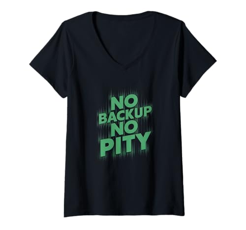 Damen no Backup no Pity Computer Programmierer Software lustiges T-Shirt mit V-Ausschnitt von programmieren, coden und informatiker designs