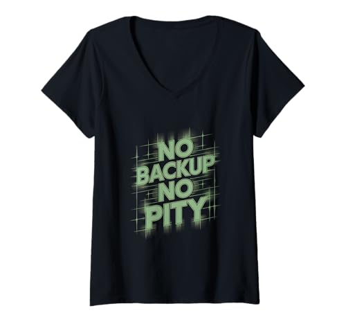Damen no Backup no Pity Computer Programmierer Software lustiges T-Shirt mit V-Ausschnitt von programmieren, coden und informatiker designs