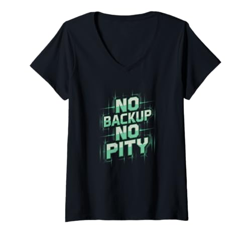 Damen no Backup no Pity Computer Programmierer Software lustiges T-Shirt mit V-Ausschnitt von programmieren, coden und informatiker designs