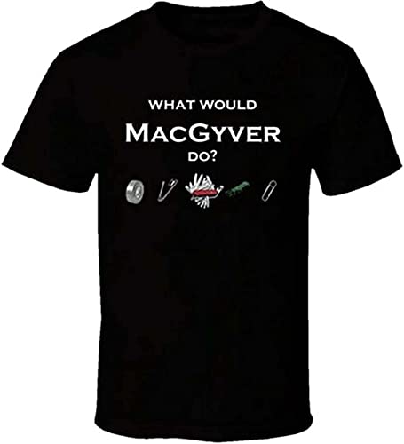 What Would Macgyver Do Funny T Shirt Black Blacks What Would Macgyver Do Funny T Shirt Black Blacks von rather