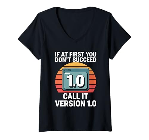 Damen Wenn es Ihnen zunächst nicht gelingt, nennen Sie es Version 1.0 Coding T-Shirt mit V-Ausschnitt Damen Wenn es Ihnen zunächst nicht gelingt, nennen Sie es Version 1.0 Coding T-Shirt mit V-Ausschnitt von retro Binary Coding Code Computer Geek Programmer