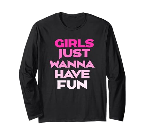 Mädchen wollen einfach Spaß haben Langarmshirt von retro graphic Design For Women and girls Gifts