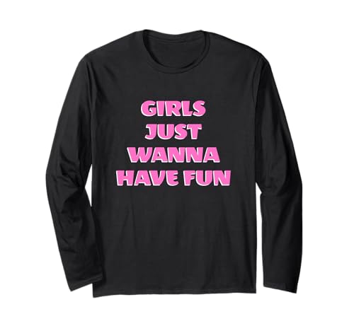 Mädchen wollen einfach Spaß haben Langarmshirt von retro graphic Design For Women and girls Gifts