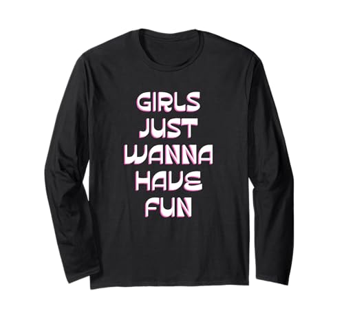 Mädchen wollen einfach Spaß haben Langarmshirt von retro graphic Design For Women and girls Gifts