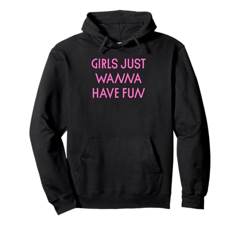 Mädchen wollen einfach Spaß haben Pullover Hoodie von retro graphic Design For Women and girls Gifts