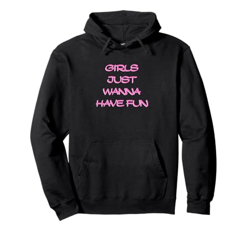 Mädchen wollen einfach Spaß haben Pullover Hoodie von retro graphic Design For Women and girls Gifts