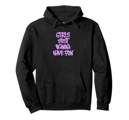 Mädchen wollen einfach Spaß haben Pullover Hoodie von retro graphic Design For Women and girls Gifts