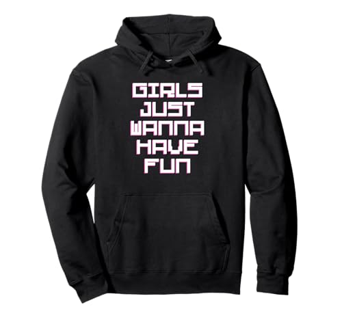 Mädchen wollen einfach Spaß haben Pullover Hoodie von retro graphic Design For Women and girls Gifts