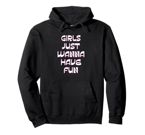 Mädchen wollen einfach Spaß haben Pullover Hoodie von retro graphic Design For Women and girls Gifts