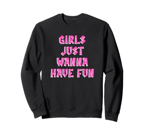Mädchen wollen einfach Spaß haben Sweatshirt von retro graphic Design For Women and girls Gifts