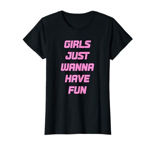 Mädchen wollen einfach Spaß haben T-Shirt Mädchen wollen einfach Spaß haben T-Shirt von retro graphic Design For Women and girls Gifts