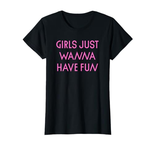 Mädchen wollen einfach Spaß haben T-Shirt Mädchen wollen einfach Spaß haben T-Shirt von retro graphic Design For Women and girls Gifts