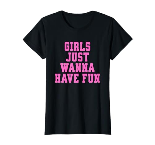 Mädchen wollen einfach Spaß haben T-Shirt von retro graphic Design For Women and girls Gifts