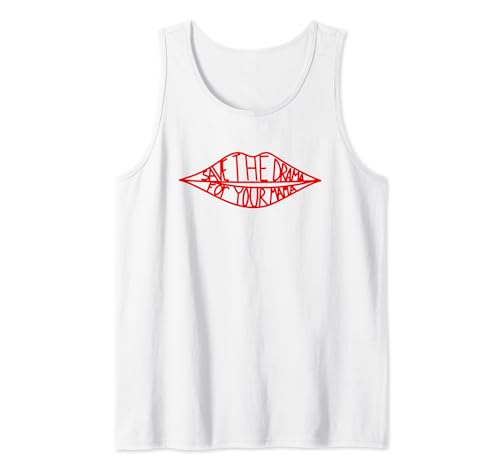 Speichern Sie das Drama für Ihre Mama Lips Funny Tank Top von save the drama for your mama