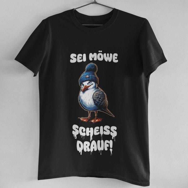 Sei Möwe, Scheiß Drauf - Shirt Unisex von shirtasy