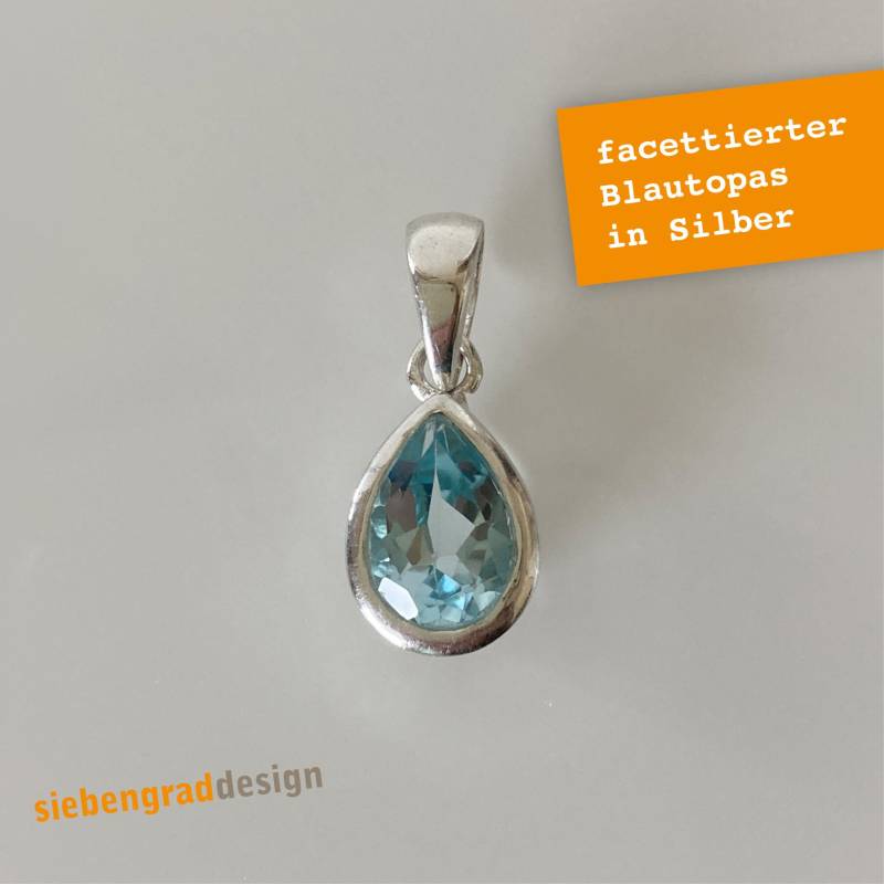 Silber-Anhänger Mit Facettiertem Topas - Silber 925 Tropfen von siebengrad
