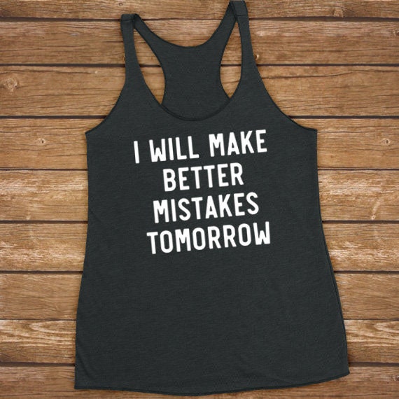 I Will Make Betters Mistakes Tomorrow - Frauen Damen Triblend Workout Tank Top, Yoga Tank, Lustiges Fitnessstudio Shirt von simpleeDmaree