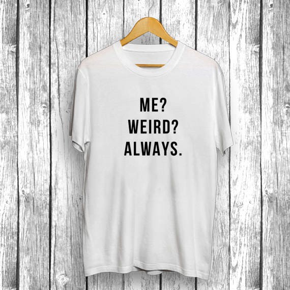 Ich Seltsam Immer | Lustiges Unisex Geschenk Für Ihn Sie, Frau Freundin Mutter T-Shirt, Mutterschaft Introvert Herren Damen Shirt von simpleeDmaree