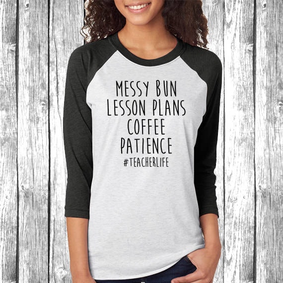 Messy Bun Lesson Plans Kaffee Geduld Lehrer Leben | Lustiges Geschenk Für Lehrerin, Letzte Schultag - Frauen 3/4-Arm Raglan von simpleeDmaree