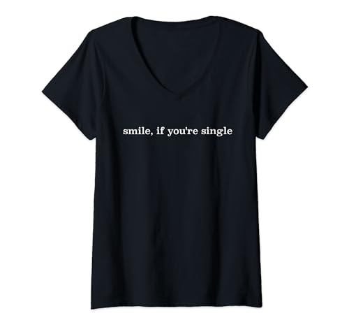 Damen Party Motiv Smile if you're single T-Shirt mit V-Ausschnitt Damen Party Motiv Smile if you're single T-Shirt mit V-Ausschnitt von smile if you are single