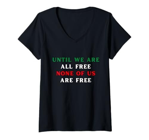 Damen Bis wir alle frei sind, ist keiner von Uns frei Menschenrechte T-Shirt mit V-Ausschnitt Damen Bis wir alle frei sind, ist keiner von Uns frei Menschenrechte T-Shirt mit V-Ausschnitt von social justice warrior Human Rights