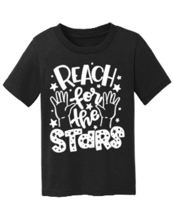 Für Die Sterne Positive Kind Shirt Baby Kleinkind Jungen Mädchen Geschlecht Neutral Unisex T-Shirt Oben Verlaufenden Kid Stil Custom Erreichen von spillthebeansetc