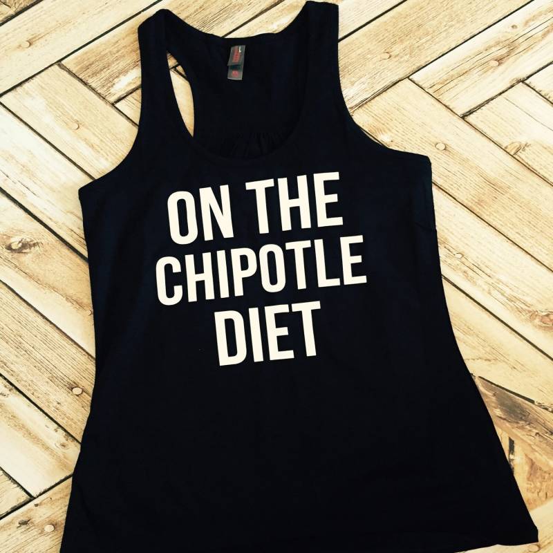 Ich Bin Auf Der Chipotle Diät Racer Zurück Tank Top Shirt Work Out Yoga Burn Custom Colors, Plus Size Tees Tanks Ich Bin Auf Der Chipotle Diät Racer Zurück Tank Top Shirt Work Out Yoga Burn Custom Colors, Plus Size Tees Tanks von spillthebeansetc