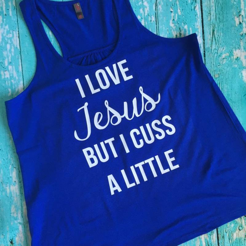 Ich Liebe Jesus, Aber Ich Fluchen Ein Wenig Xs-4 X Racer Zurück Tank-Top Shirt Workout Yoga Burn-Out Benutzerdefinierte Farben Plus Größe Ich Liebe Jesus, Aber Ich Fluchen Ein Wenig Xs-4 X Racer Zurück Tank-Top Shirt Workout Yoga Burn-Out Benutzerdefinierte Farben Plus Größe von spillthebeansetc