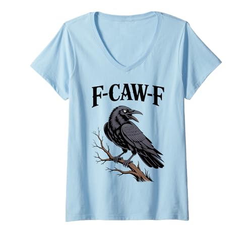 Damen F-Caw-F Lustiger Rabe, Gothic-Krahe, schwarzer Vogelhumor T-Shirt mit V-Ausschnitt Damen F-Caw-F Lustiger Rabe, Gothic-Krahe, schwarzer Vogelhumor T-Shirt mit V-Ausschnitt von spooky birds lover
