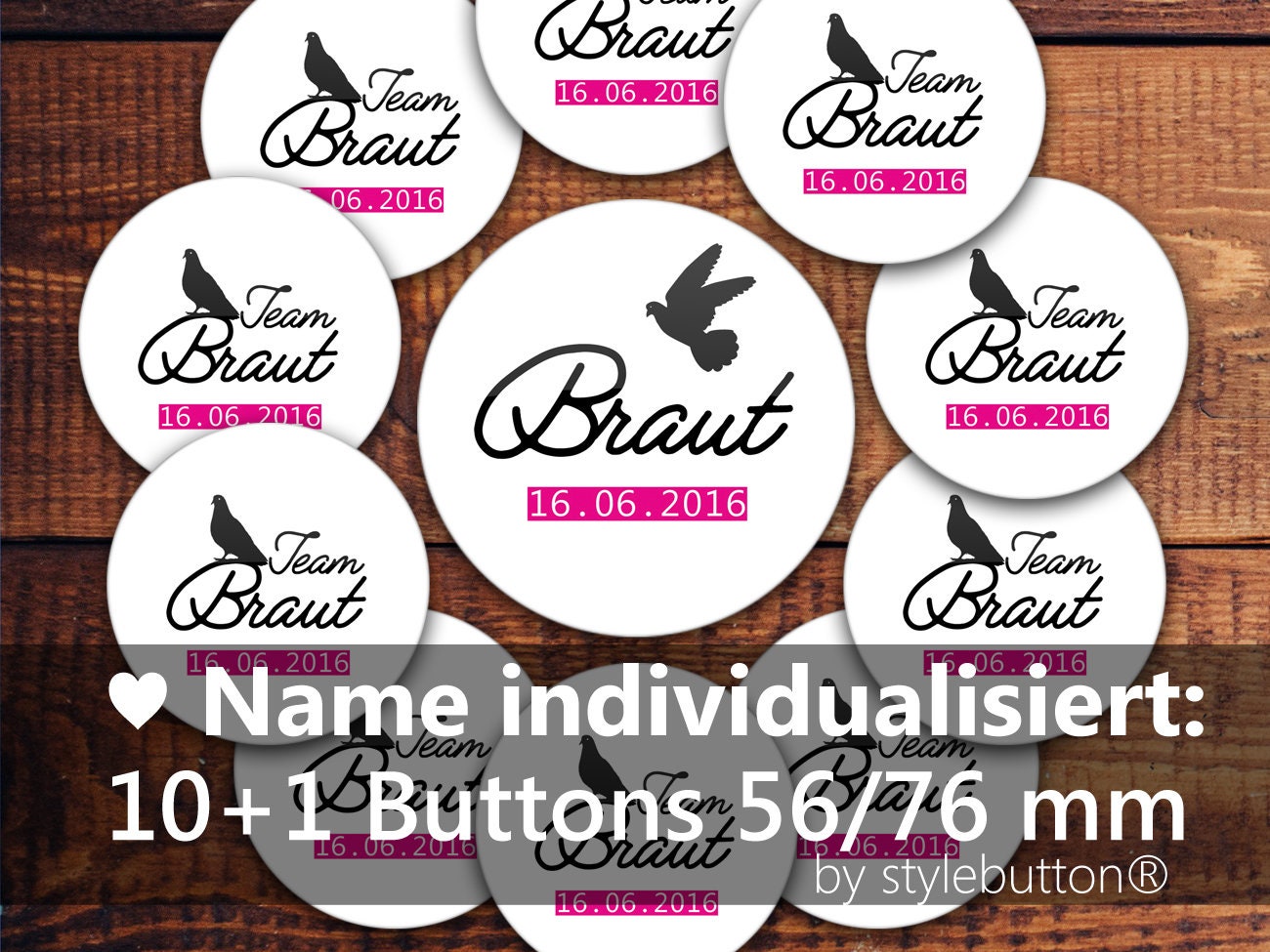 Jga Buttons Mit Datum #6 10 X Team Braut + 1 Extragr. Button "Braut" | Weißer Anstecker Schwarzer Taube 56/76 Mm Durchmesser von stylebutton