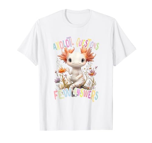 Baby Axolotl Questions few Answer mit Blumen süße Salamander T-Shirt von süßer farbenfrohe Axolotl Liebhaber Outfits