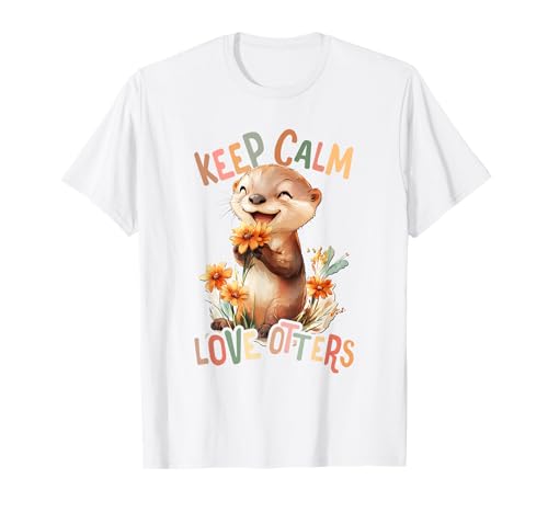 Baby Otter mit Blumen Keep Calm Love Otters Mädchen Tochter T-Shirt von süßer farbenfrohe Otter Liebhaber Outfits