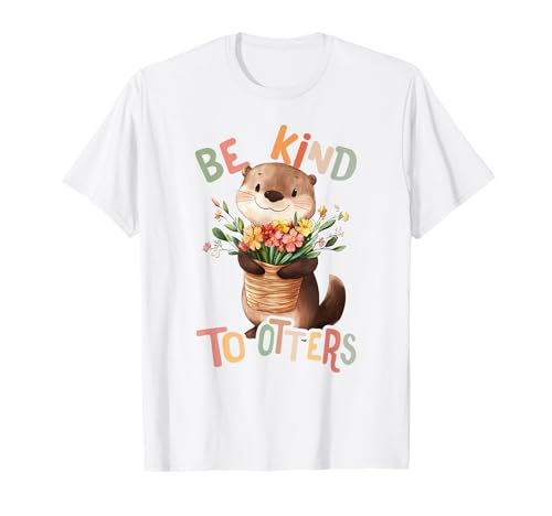 Baby Otter mit Blumen Sei Nett Otters Mädchen Tochter Sohn T-Shirt von süßer farbenfrohe Otter Liebhaber Outfits